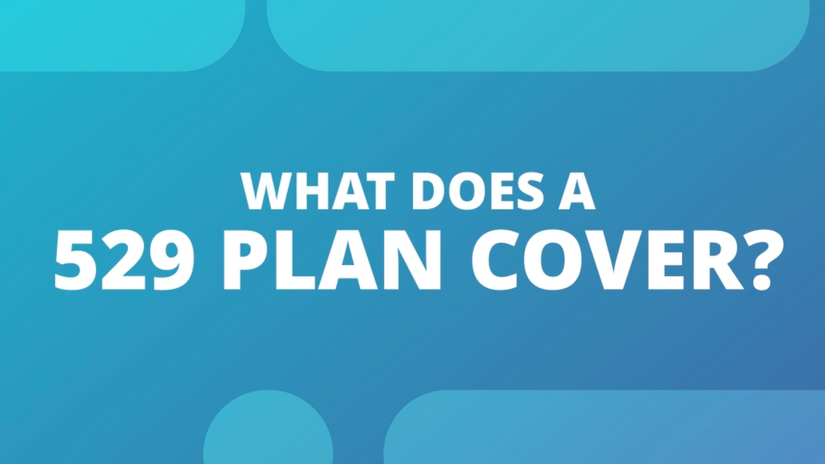 What does a 529 Plan Cover?